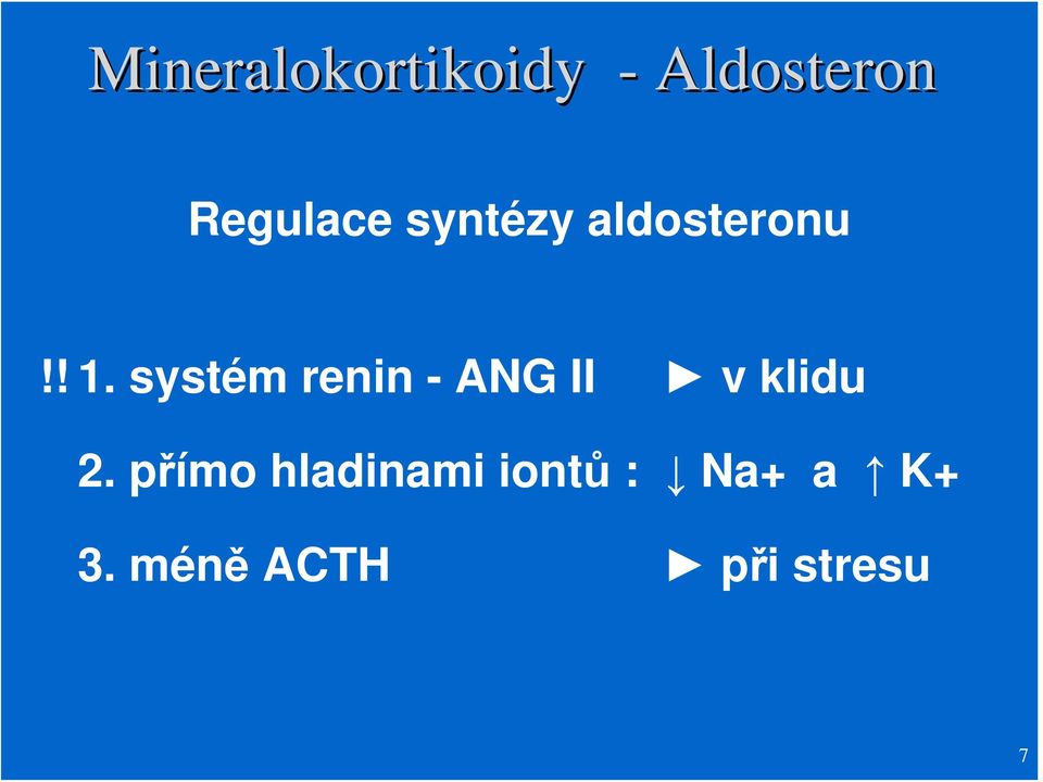 systém renin - ANG II v klidu 2.