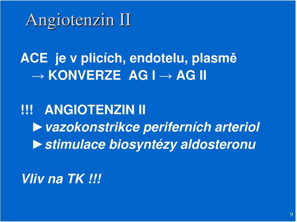 !! ANGIOTENZIN II vazokonstrikce