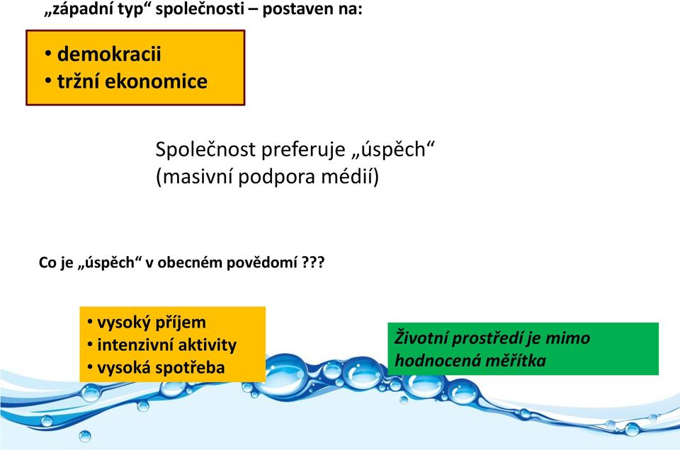 médií) Co je úspěch v obecném povědomí?