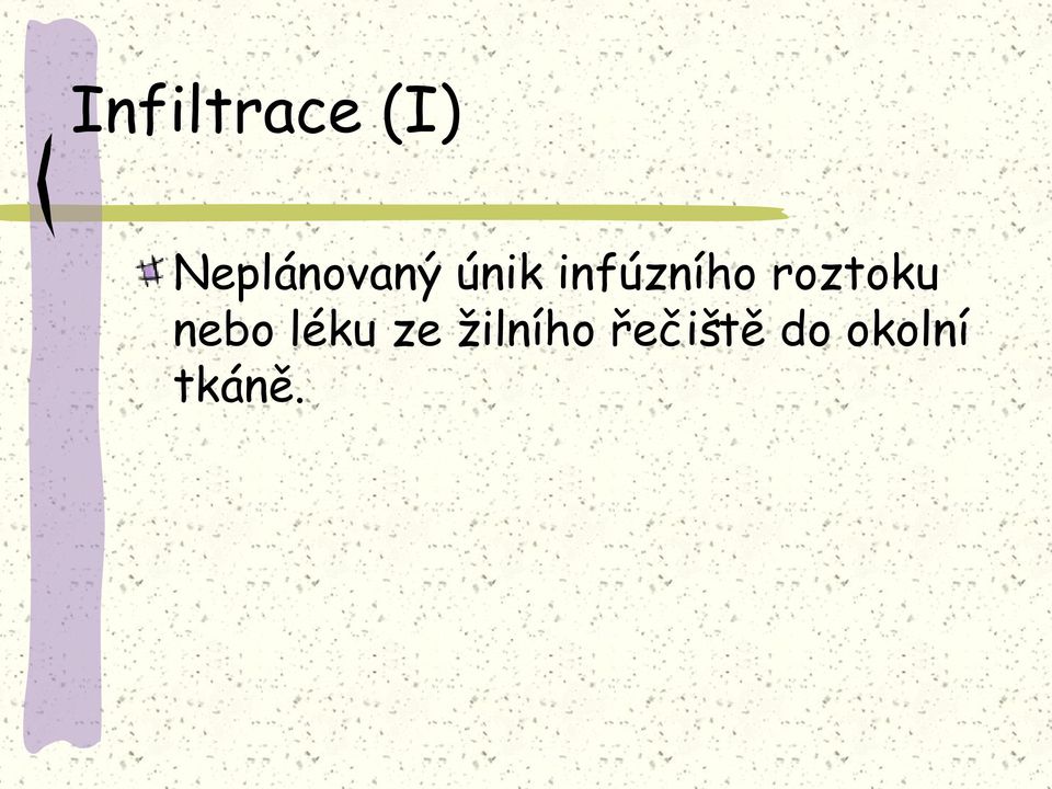 infúzního roztoku nebo