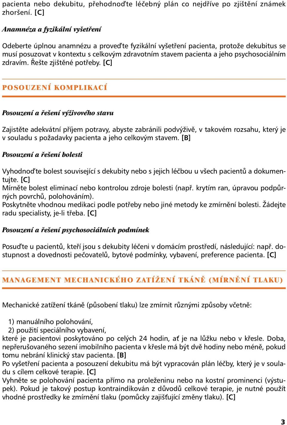 psychosociálním zdravím. Řešte zjištěné potřeby.