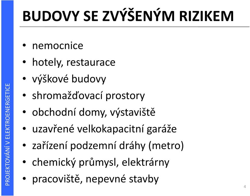 výstaviště uzavřené velkokapacitní garáže zařízení podzemní