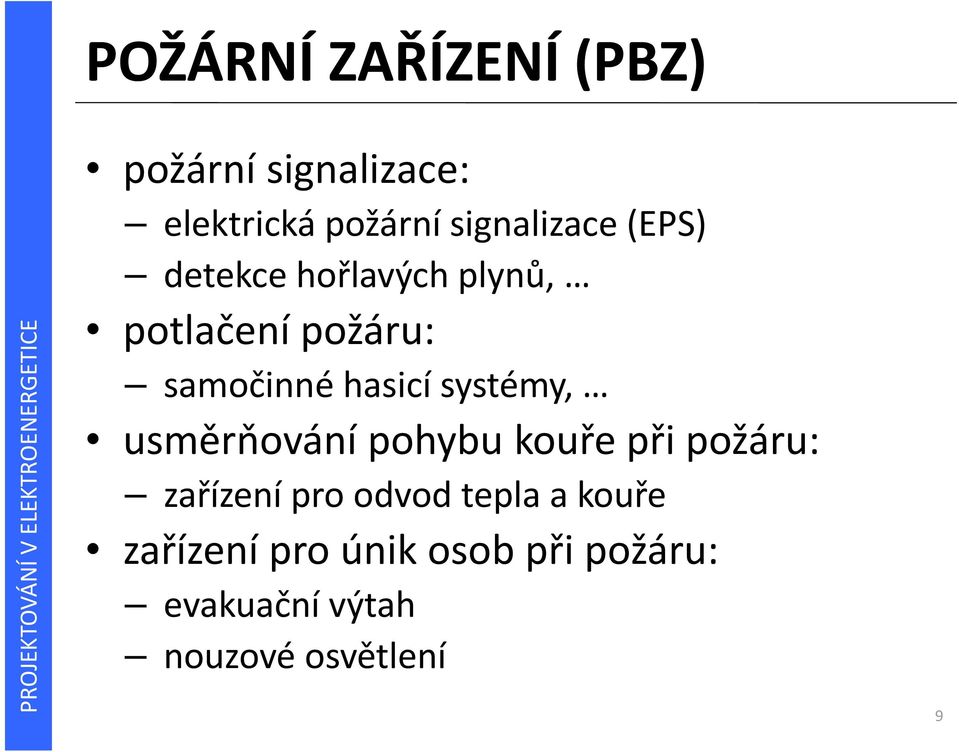 hasicí systémy, usměrňování pohybu kouře při požáru: zařízení pro odvod