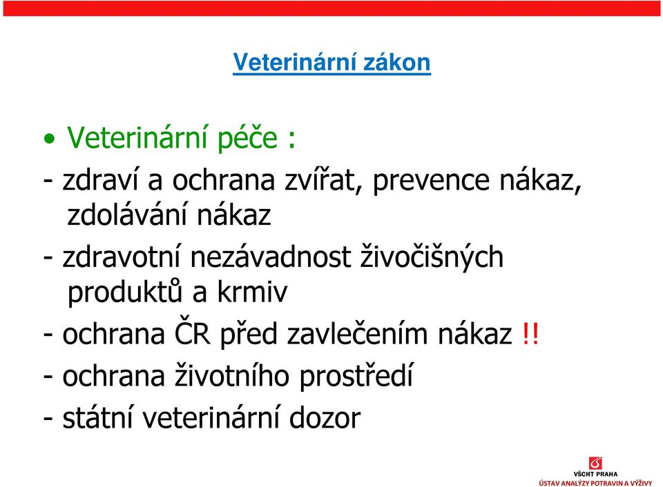 nezávadnost živočišných produktů a krmiv - ochrana ČR před