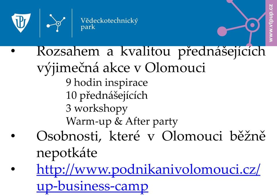 Warm-up & After party Osobnosti, které v Olomouci běžně