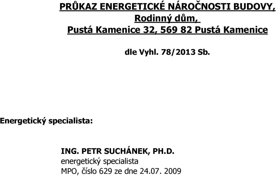 78/2013 Sb. Energetický specialista: ING.