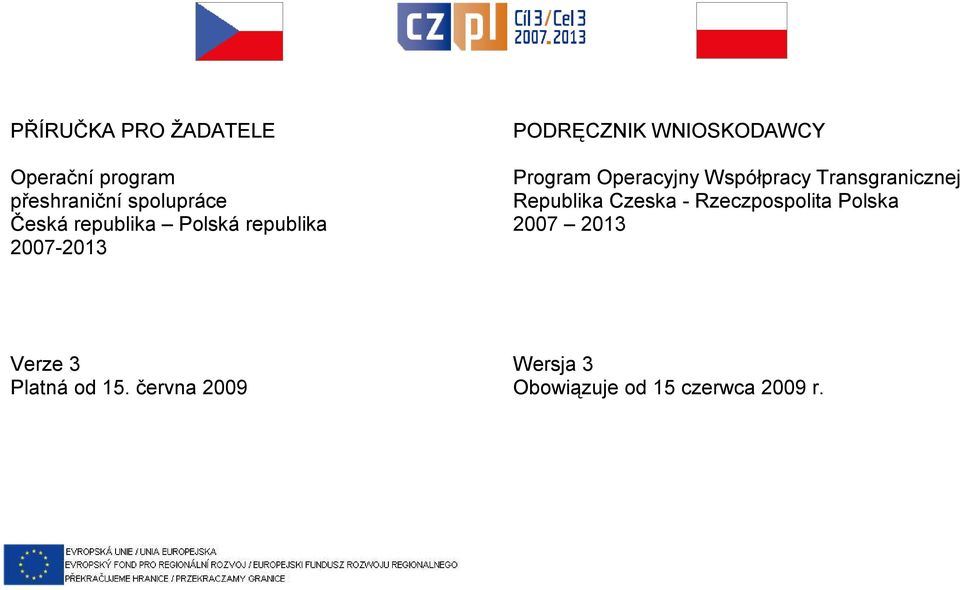 Operacyjny Współpracy Transgranicznej Republika Czeska - Rzeczpospolita