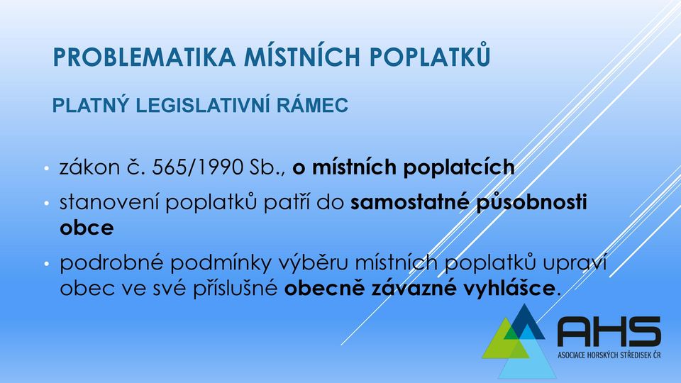 , o místních poplatcích stanovení poplatků patří do samostatné