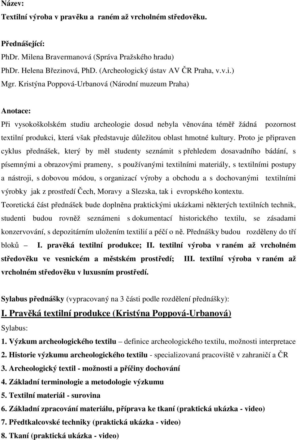 hmotné kultury.