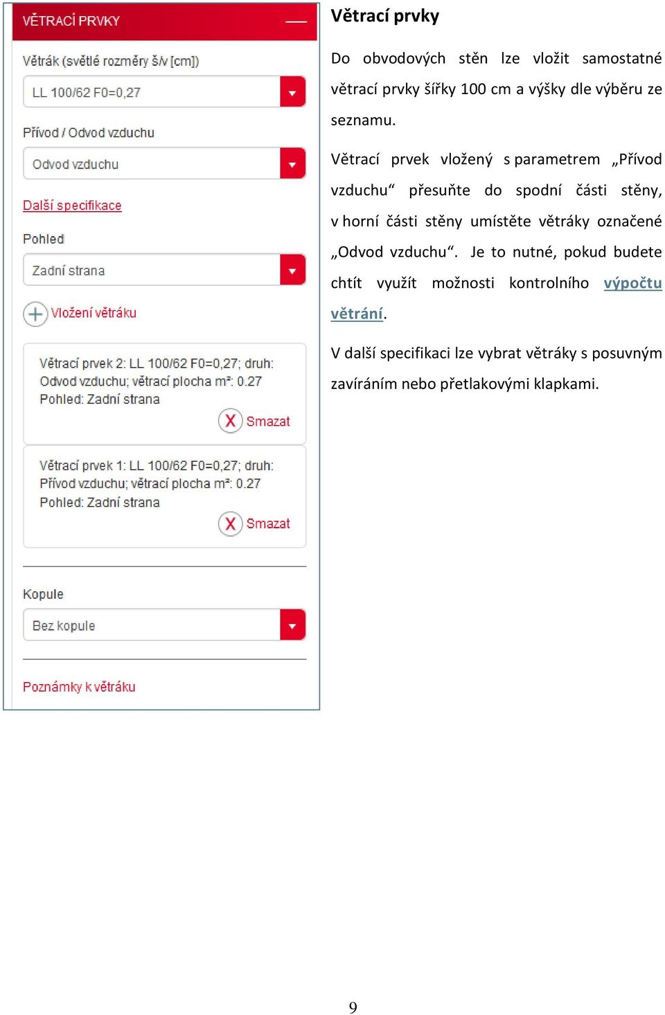 Větrací prvek vložený s parametrem Přívod vzduchu přesuňte do spodní části stěny, v horní části stěny