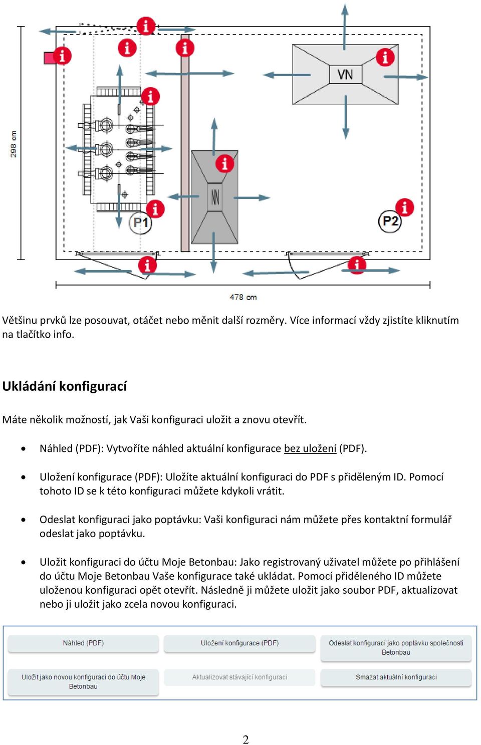 Uložení konfigurace (PDF): Uložíte aktuální konfiguraci do PDF s přiděleným ID. Pomocí tohoto ID se k této konfiguraci můžete kdykoli vrátit.