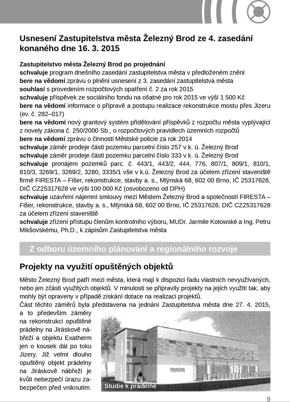 zasedání zastupitelstva města souhlasí s provedením rozpočtových opatření č.