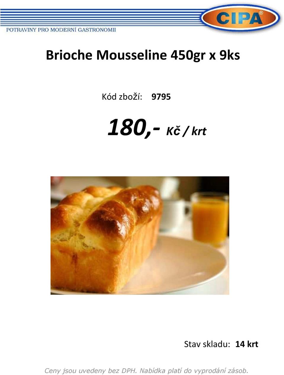 zboží: 9795 180,-