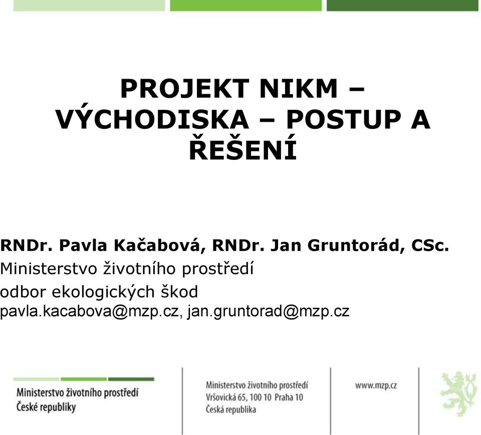 Ministerstvo ţivotního prostředí odbor
