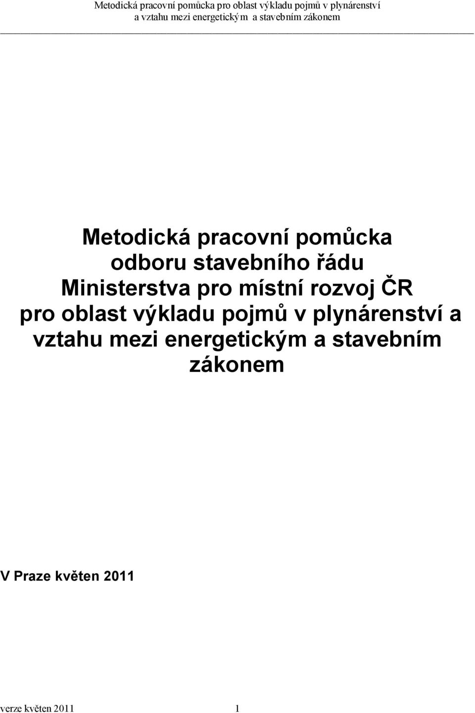 pojmů v plynárenství a vztahu mezi energetickým a