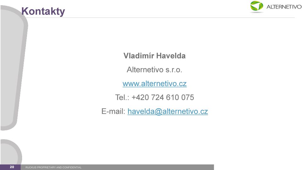 : +420 724 610 075 E-mail: