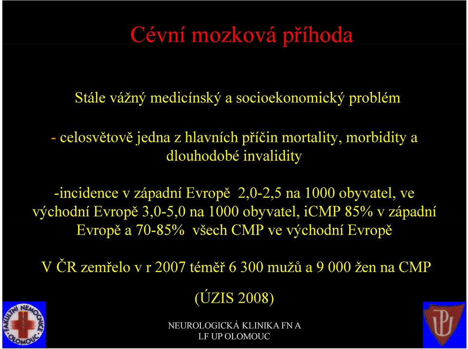 na 1000 obyvatel, ve východní Evropě 3,0-5,0, na 1000 obyvatel, icmp 85% v západní Evropě a