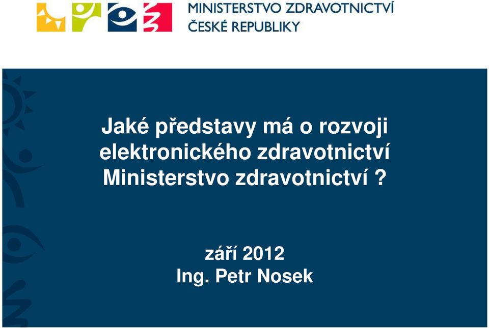 zdravotnictví Ministerstvo