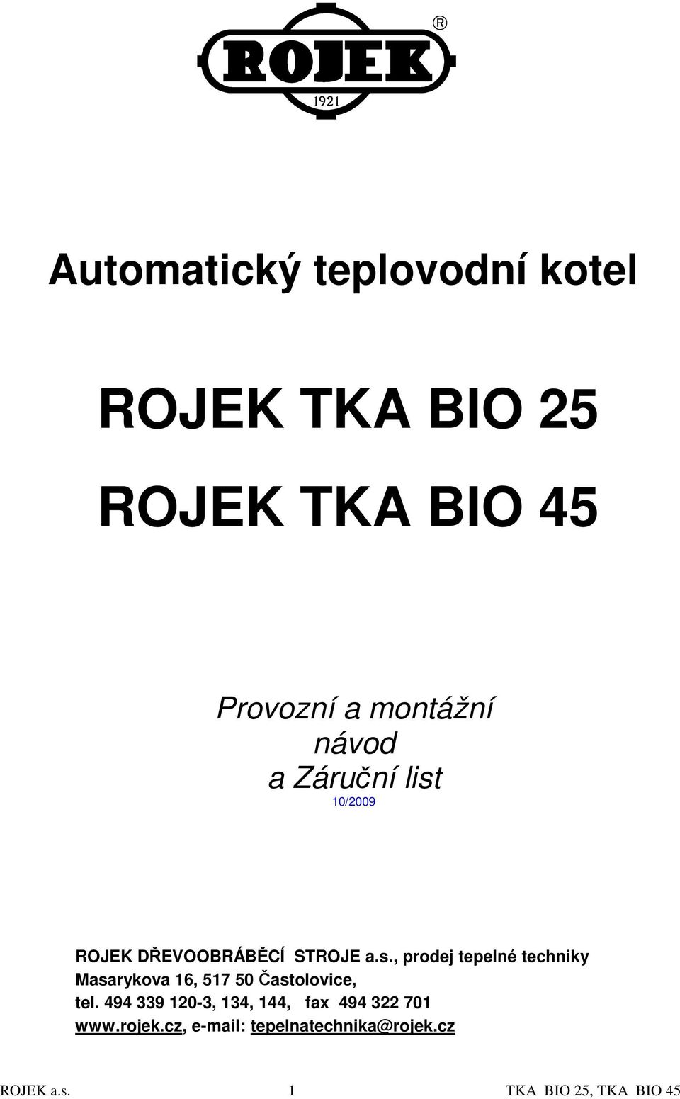 10/2009 ROJEK DŘEVOOBRÁBĚCÍ STROJE a.s.