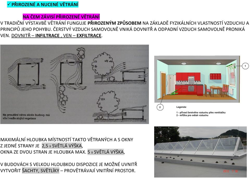 DOVNITŘ INFILTRACE, VEN EXFILTRACE.