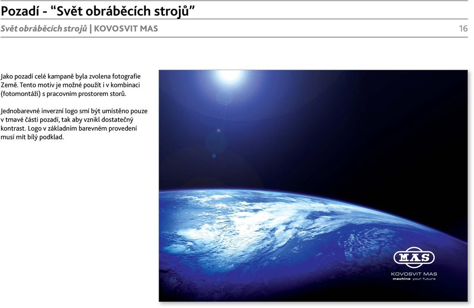 Tento motiv je možné použít i v kombinaci (fotomontáži) s pracovním prostorem storů.