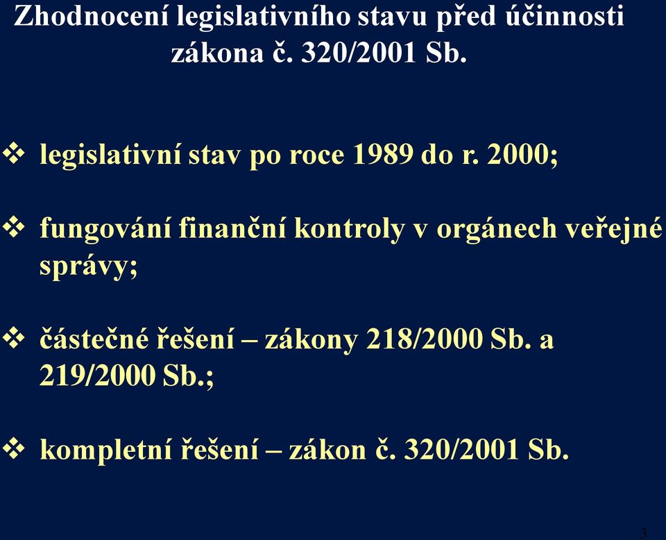 2000; fungování finanční kontroly v orgánech veřejné správy;