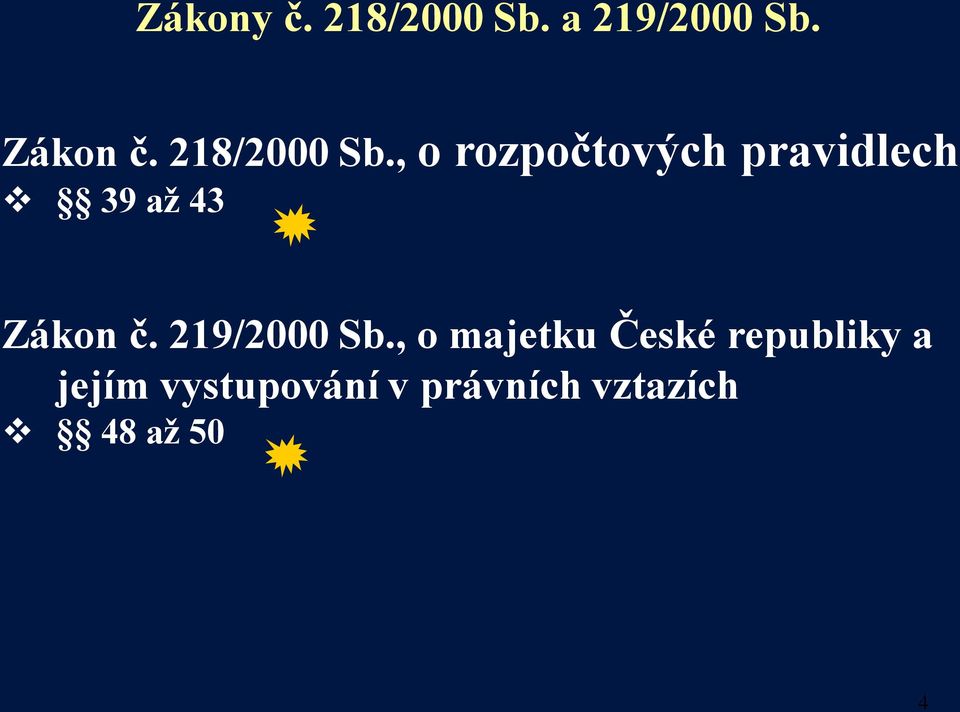 , o rozpočtových pravidlech 39 až 43 Zákon č.