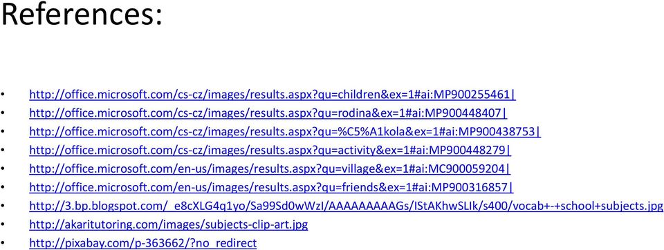microsoft.com/en-us/images/results.aspx?qu=village&ex=1#ai:mc900059204 http://office.microsoft.com/en-us/images/results.aspx?qu=friends&ex=1#ai:mp900316857 http://3.bp.blogspot.