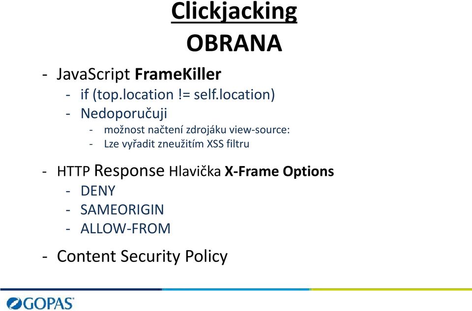 Lze vyřadit zneužitím XSS filtru - HTTP Response Hlavička X-Frame