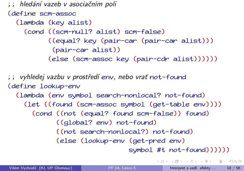 lookup-env (lambda (env symbol search-nonlocal? not-found) (let ((found (scm-assoc symbol (get-table env)))) (cond ((not (equal?