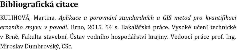 smyvu v povodí. Brno, 2015. 54 s. Bakalářská práce.