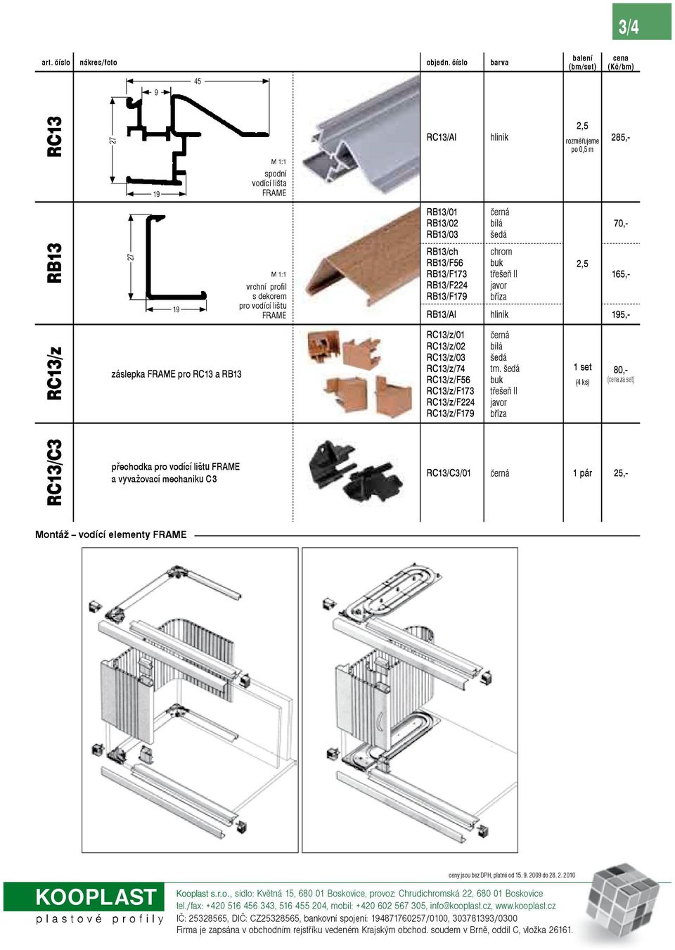 195,- záslepka FRAME pro RC13 a RB13 RC13/z/01 RC13/z/02 RC13/z/03