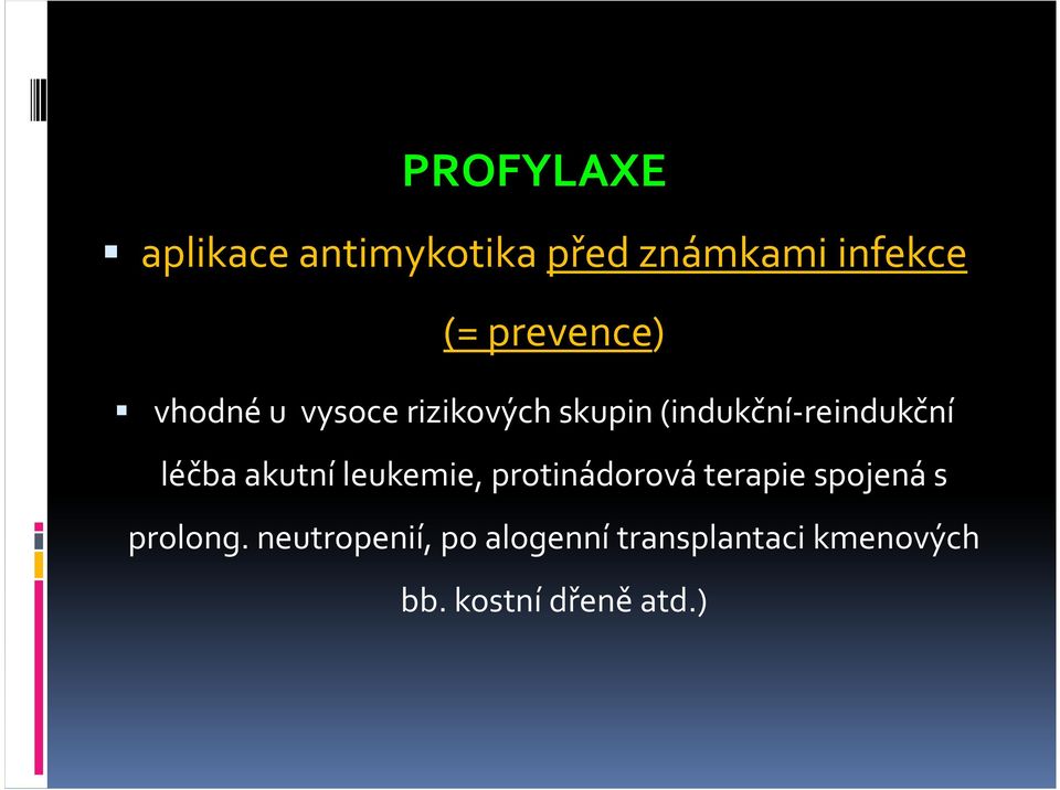 léčba akutní leukemie, protinádorová terapie spojená s prolong.