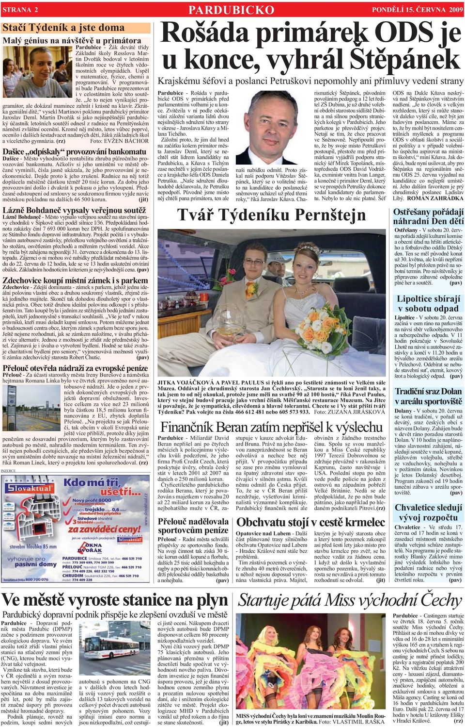 - - ce a krajského šéfa ODS Daniela - - - - - - - - - - - - - -
