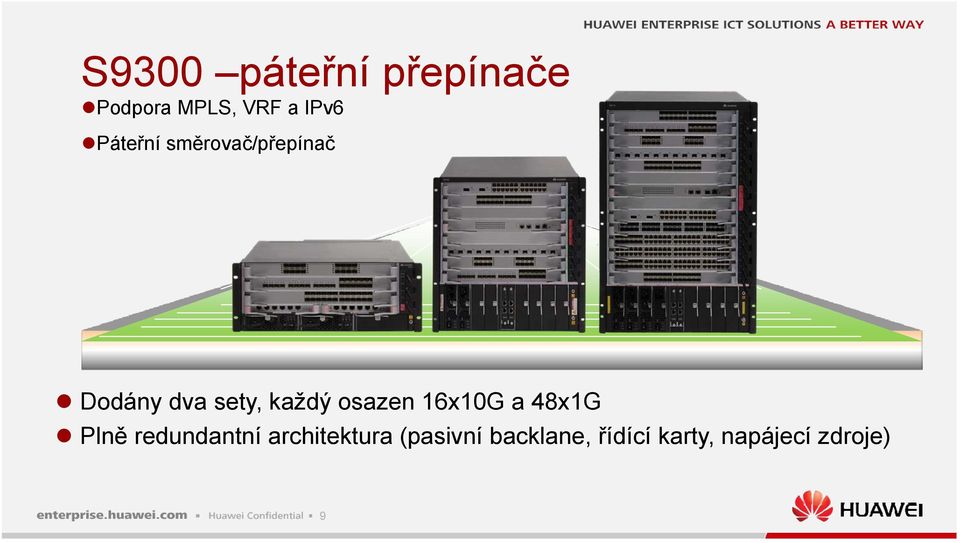 osazen 16x10G a 48x1G Plně redundantní