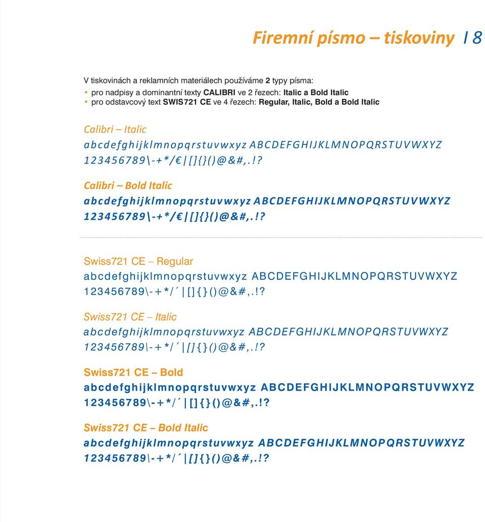 Bold Italic Calibri Italic Calibri Bold Italic Swiss721 CE Regular 123456789\-+*/ []{}()@&#,.