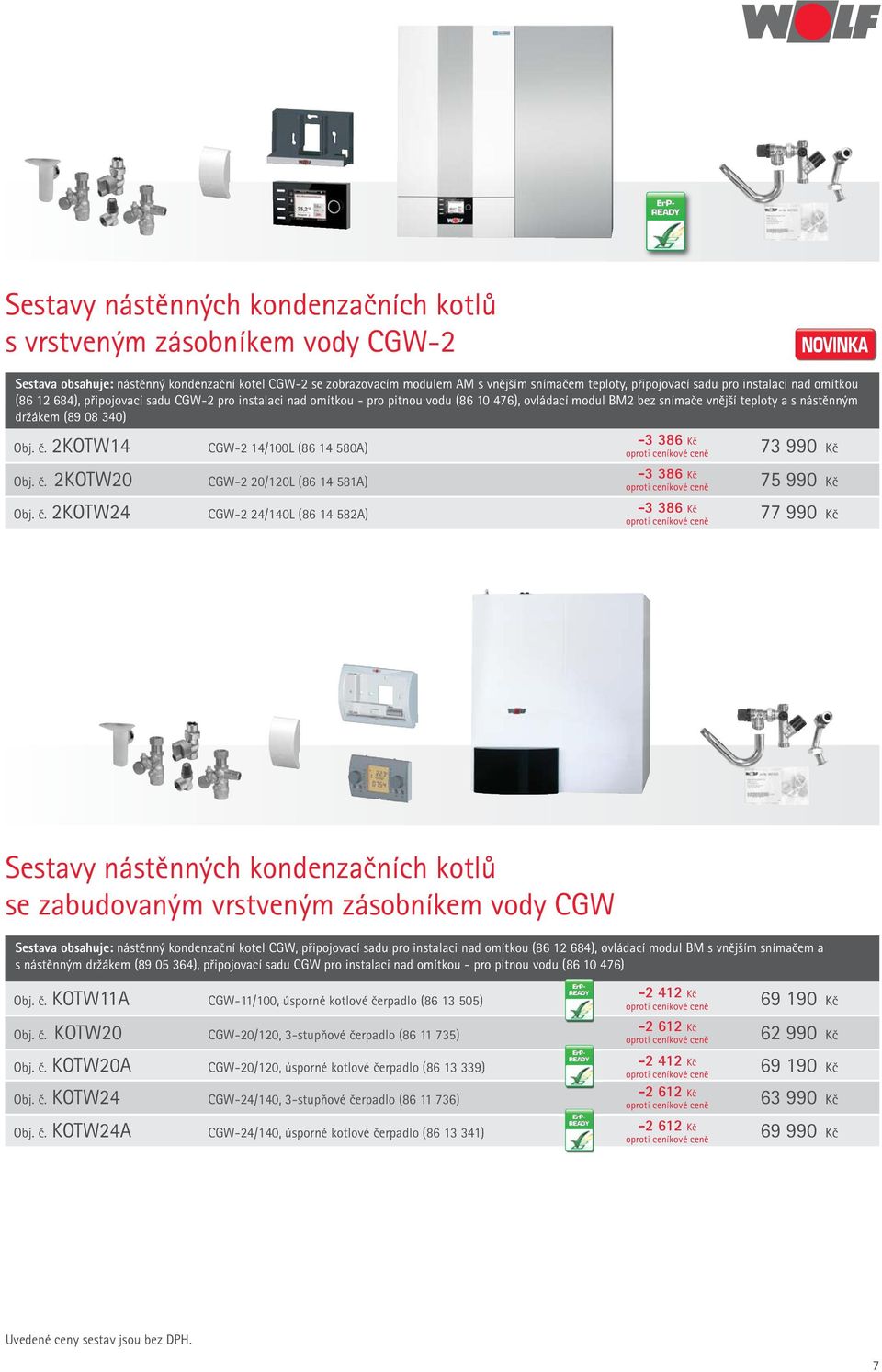 č. 2KOTW14 CGW-2 14/100L (86 14 580A) -3 386 Kč 73 990 Kč Obj. č.