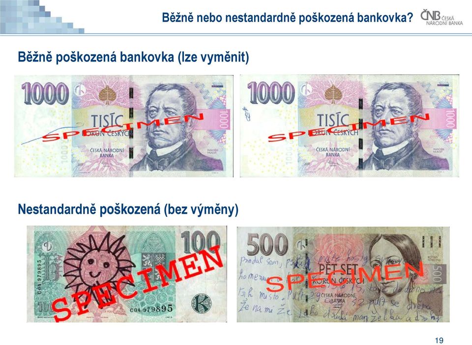 Běžně poškozená bankovka (lze