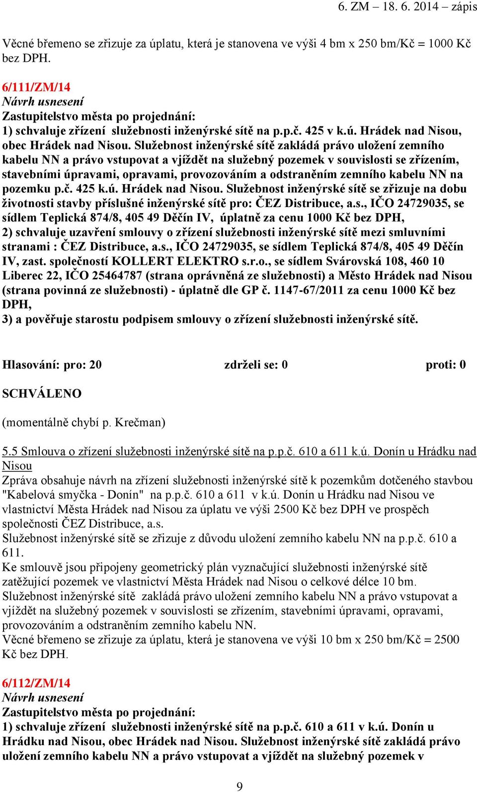 zemního kabelu NN na pozemku p.č. 425 k.ú. Hrádek nad Niso