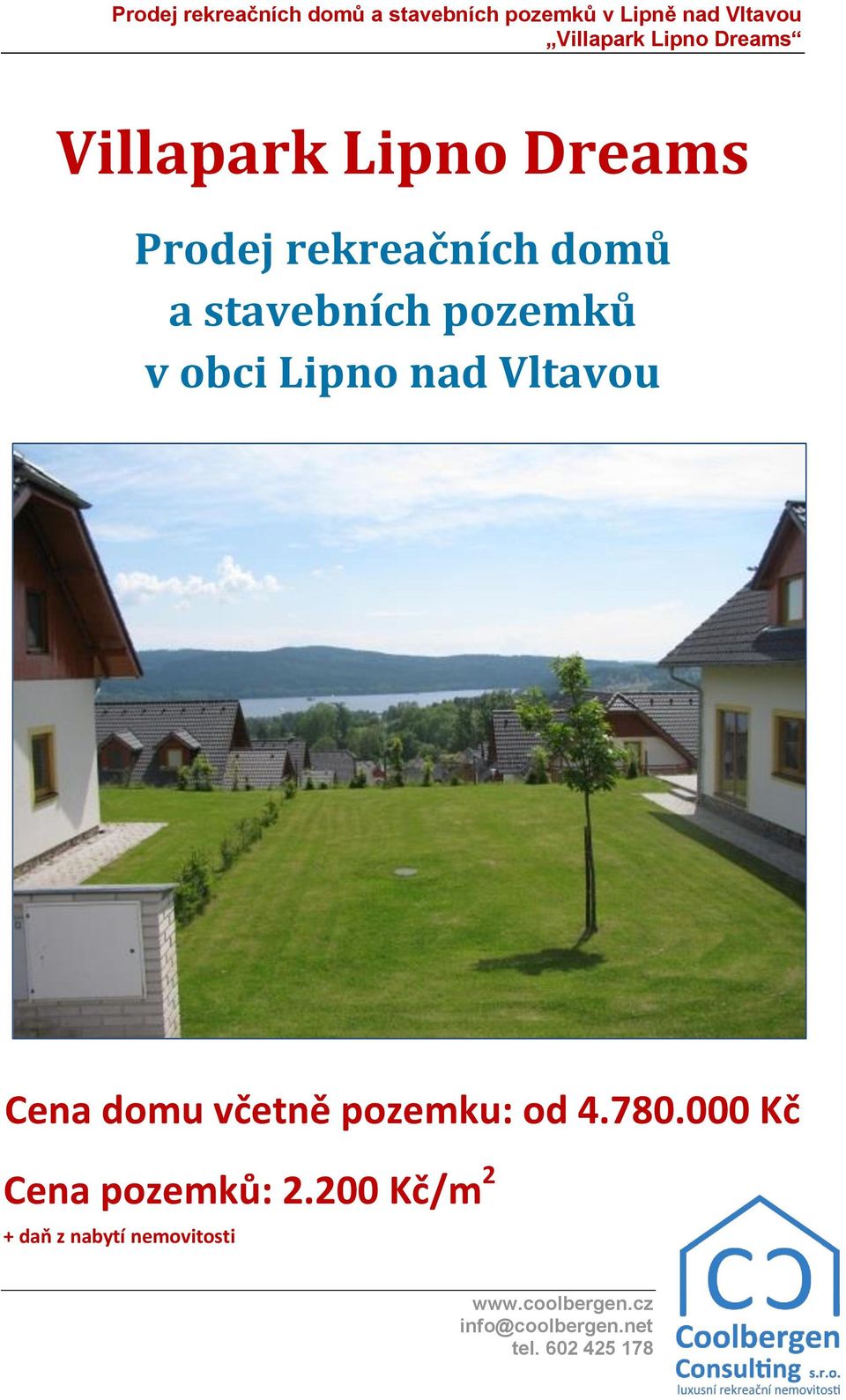 Cena domu včetně pozemku: od 4.780.