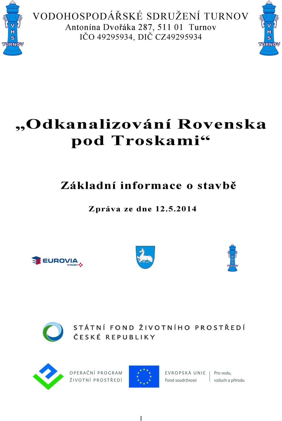 CZ49295934 Odkanalizování Rovenska pod