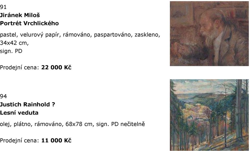 34x42 cm, Prodejní cena: 22 000 Kč 94 Justich