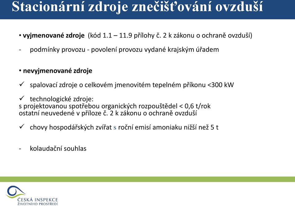 zdroje o celkovém jmenovitém tepelném příkonu 300 kw technologické zdroje: s projektovanou spotřebou organických