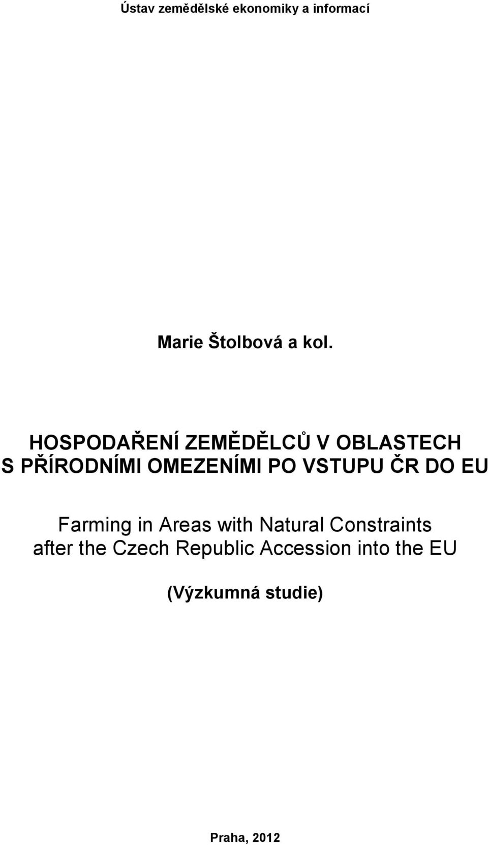 VSTUPU ČR DO EU Farming in Areas with Natural Constraints after