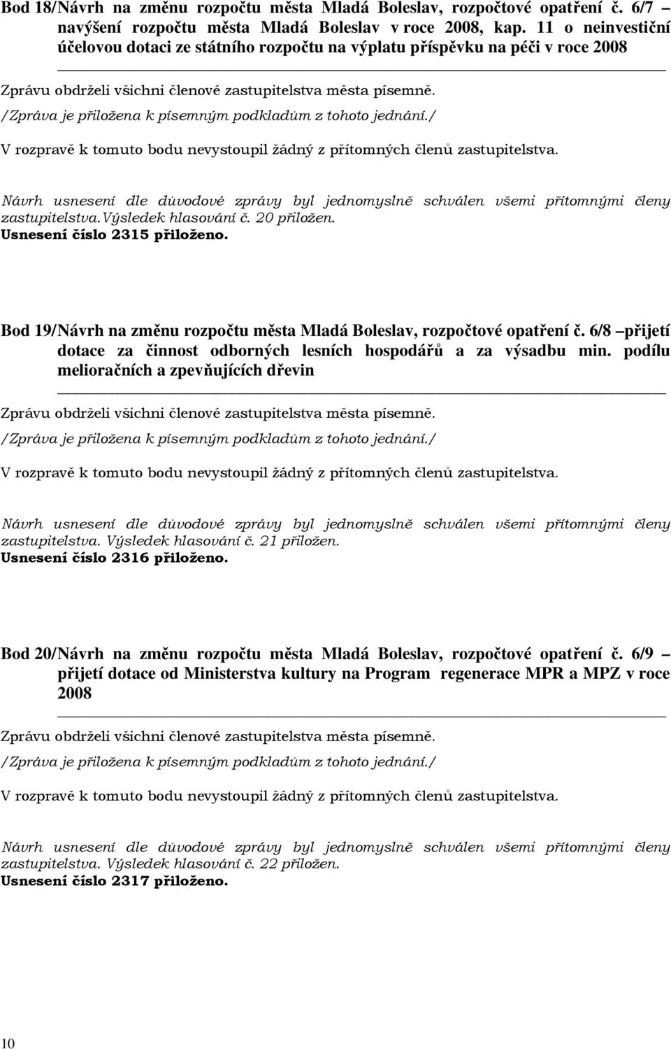 Bod 19/ Návrh na změnu rozpočtu města Mladá Boleslav, rozpočtové opatření č. 6/8 přijetí dotace za činnost odborných lesních hospodářů a za výsadbu min.