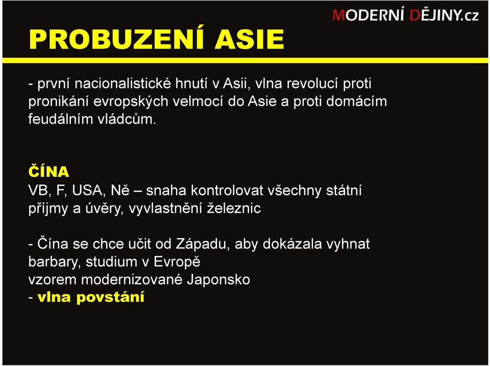 ČÍNA VB, F, USA, Ně snaha kontrolovat všechny státní příjmy a úvěry, vyvlastnění železnic