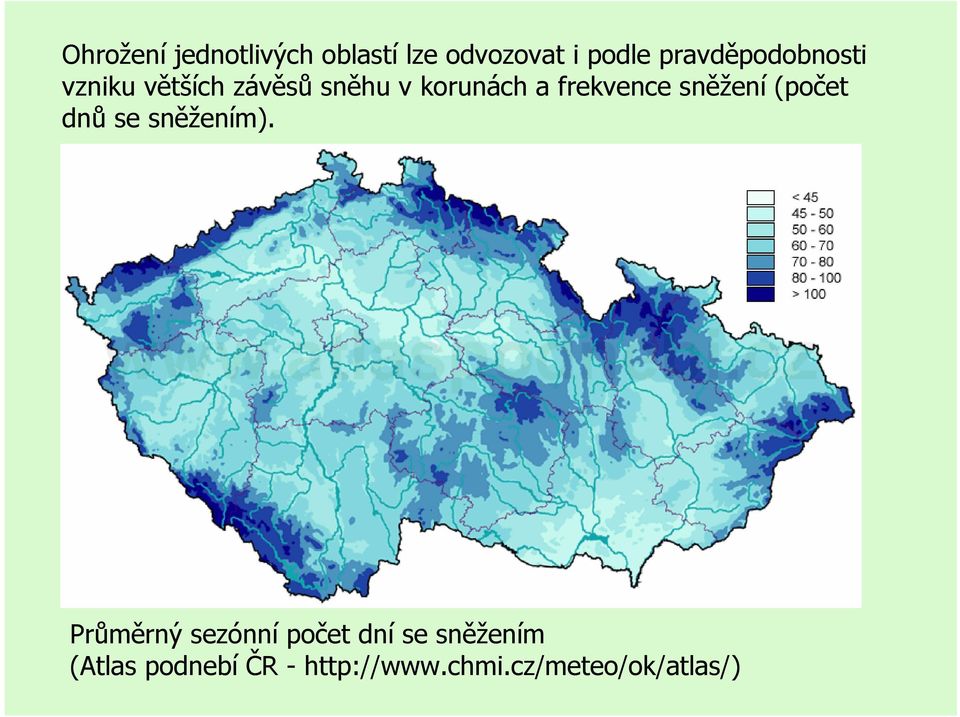 frekvence sněžení (počet dnů se sněžením).