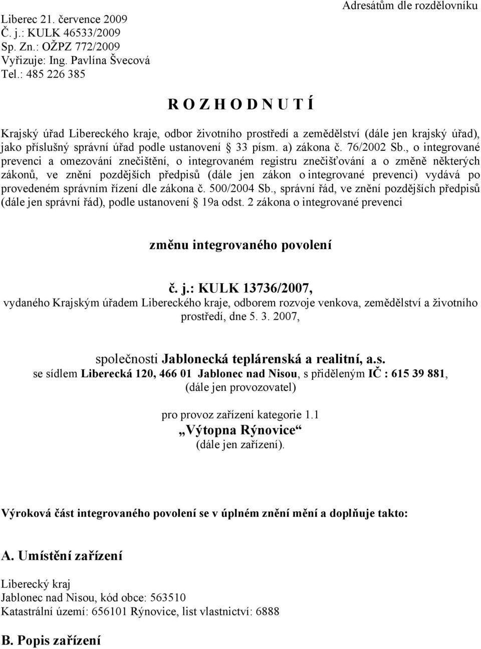 ustanovení 33 písm. a) zákona č. 76/2002 Sb.