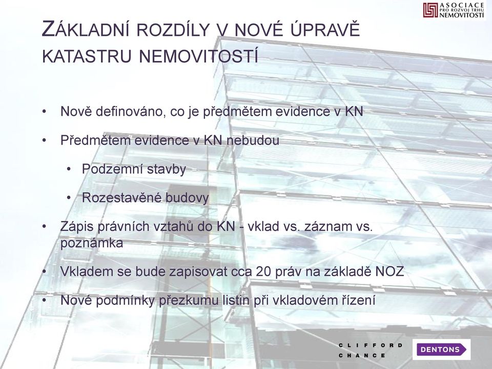 Rozestavěné budovy Zápis právních vztahů do KN - vklad vs. záznam vs.