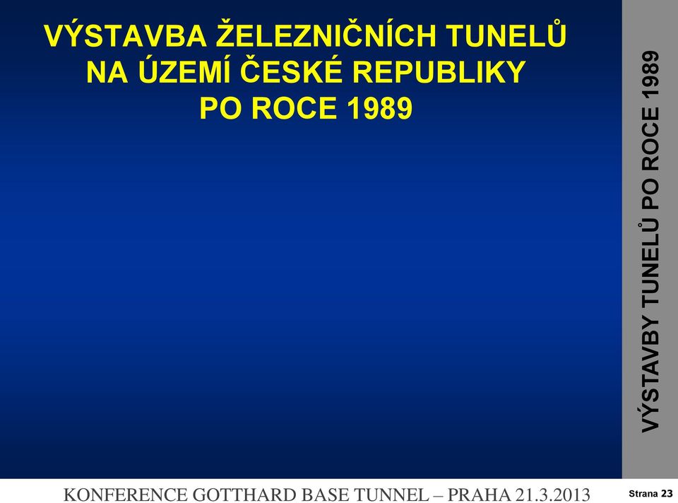 TUNELŮ PO ROCE 1989 KONFERENCE GOTTHARD